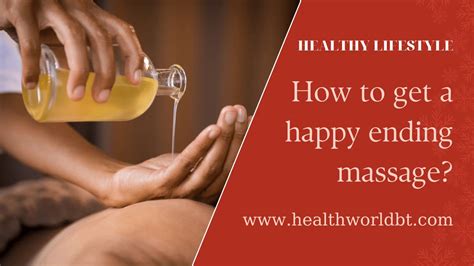 massage happy endin|How to Find a Spa with Happy Endings: A Comprehensive Guide.